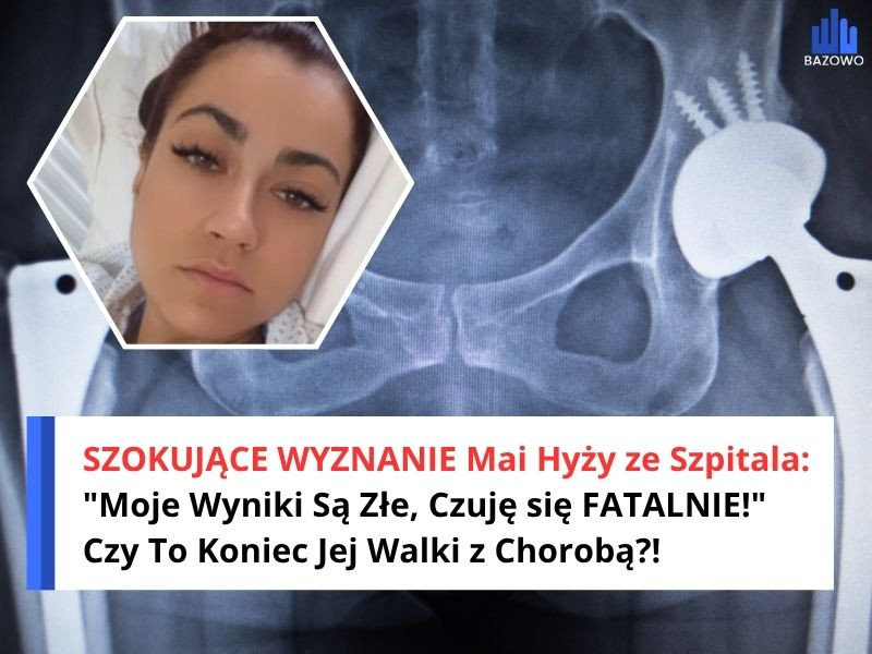 SZOKUJĄCE WYZNANIE Mai Hyży ze Szpitala: "Moje Wyniki Są Złe, Czuję się FATALNIE!" Czy To Koniec Jej Walki z Chorobą?!